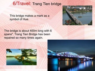 6/Travel: Thanh Toan bridge This bridge is one of only a few arched, covered wooden bridges left in Việt Nam.Thanh Toan bridge is in my village
