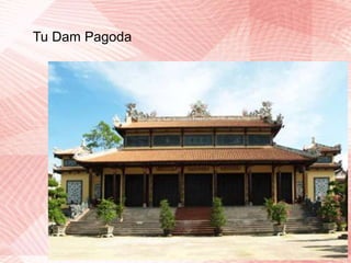 The pagoda is situated on Ha Khe hill, on the left bank of the Perfume River, in Huong Long village, 5km from Hue city.Nowadays the pagoda is very well-maintained and very welcoming to all visitors.