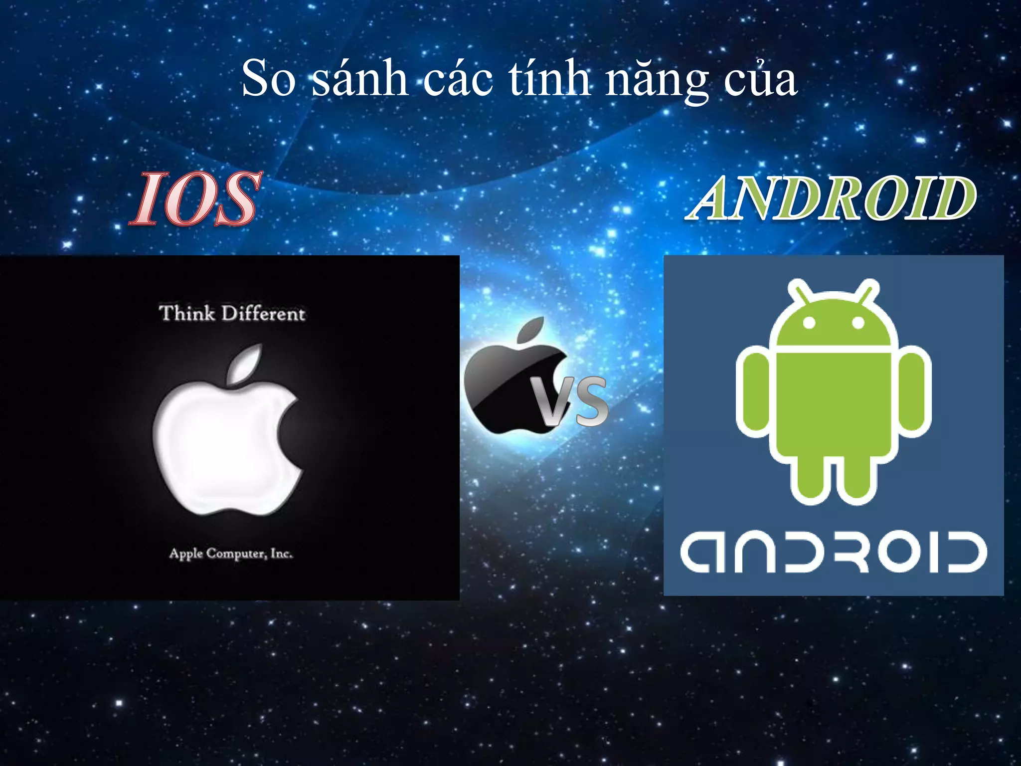 So sánh các tính năng của
 