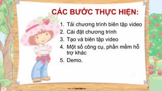 CÁC BƯỚC THỰC HIỆN:
1. Tải chương trình biên tập video
2. Cài đặt chương trình
3. Tạo và biên tập video
4. Một số công cụ, phần mềm hỗ
trợ khác
5. Demo.
3
NHÓM 4
https://dethihocsinhgioi.net/
 