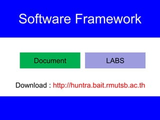 Page 93
Software Framework
Download : http://huntra.bait.rmutsb.ac.th
Document LABS
 