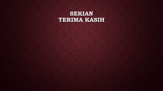SEKIAN
TERIMA KASIH
 