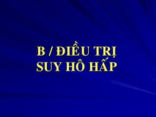 B / ÑIEÀU TRÒ
SUY HOÂ HAÁP
 