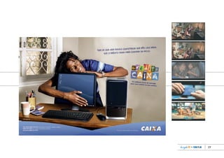 77
Book_Caixa_Final_297x210mm.indd 77 5/22/13 11:00 AM
 