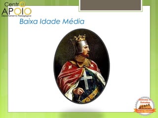 Baixa Idade Média
 