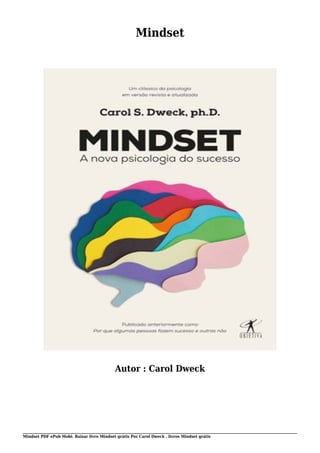 Mindset PDF ePub Mobi. Baixar livro Mindset grátis Por Carol Dweck . livros Mindset grátis
Mindset
Autor : Carol Dweck
 