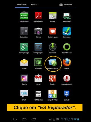 Clique em “ES Explorador”.
 