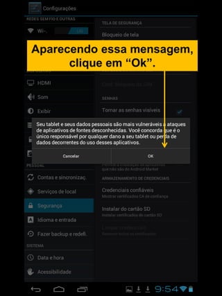 Aparecendo essa mensagem,
clique em “Ok”.
 