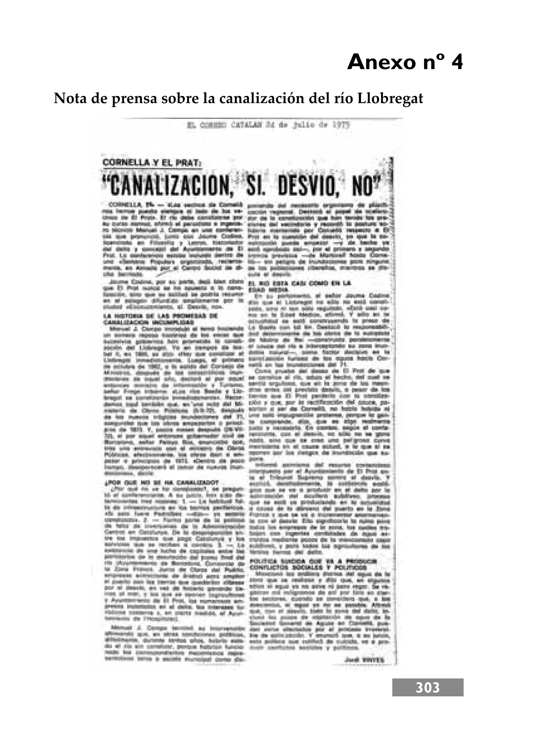 303
Anexo nº 4
Nota de prensa sobre la canalización del río Llobregat
 