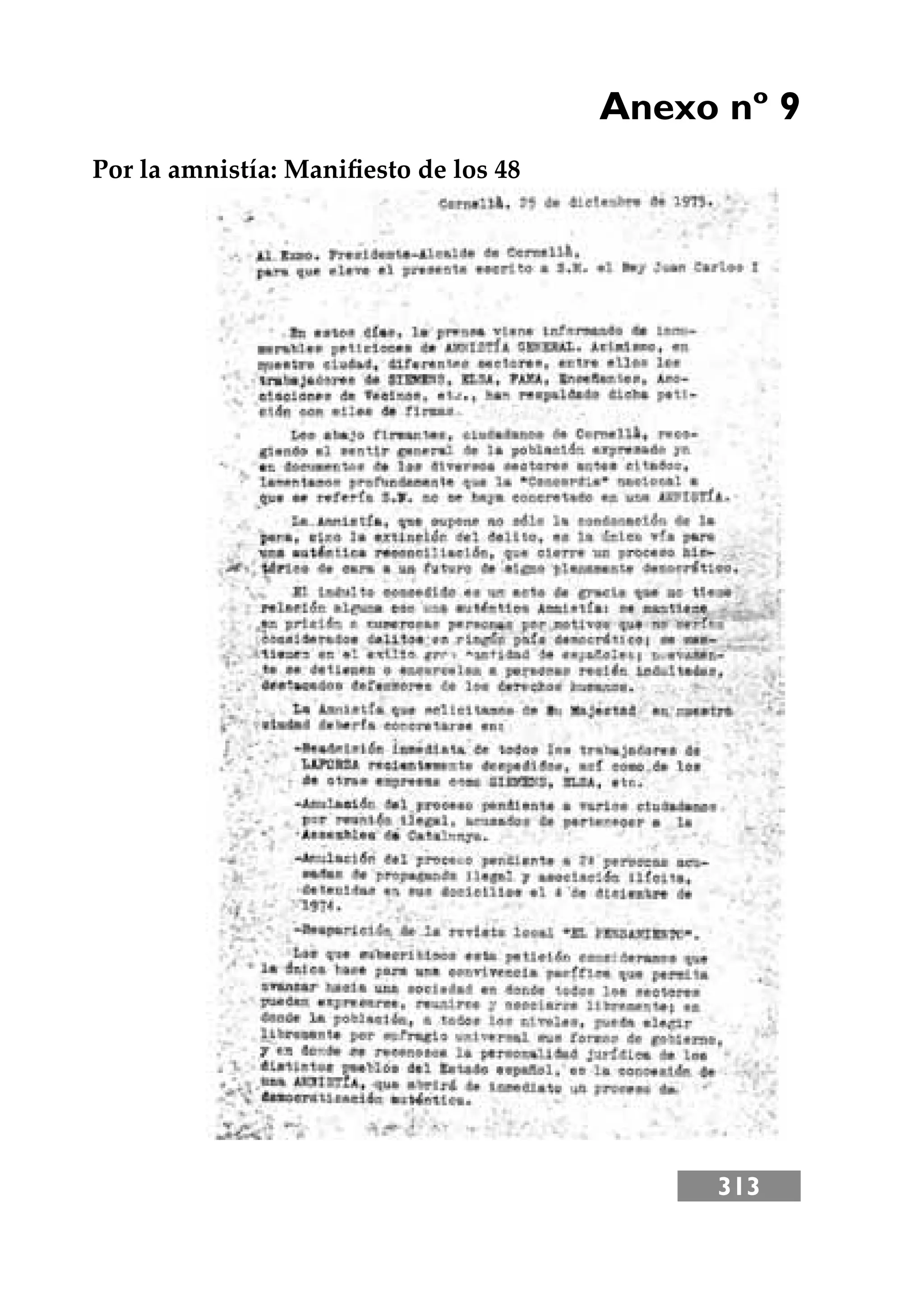 313
Anexo nº 9
Por la amnistía: Maniﬁesto de los 48
 