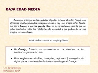 BAJA EDAD MEDIA M. C. García Chimeno IES “Leopoldo Cano” 