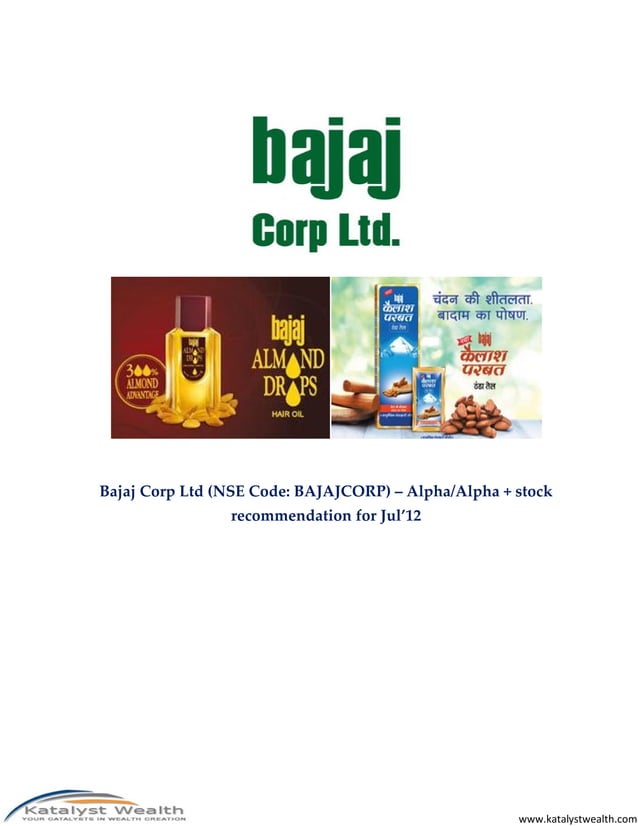 Bajaj Corp ltd (NSE Code BAJAJCORP) - Jul'12 Katalyst Wealth Alpha Re…