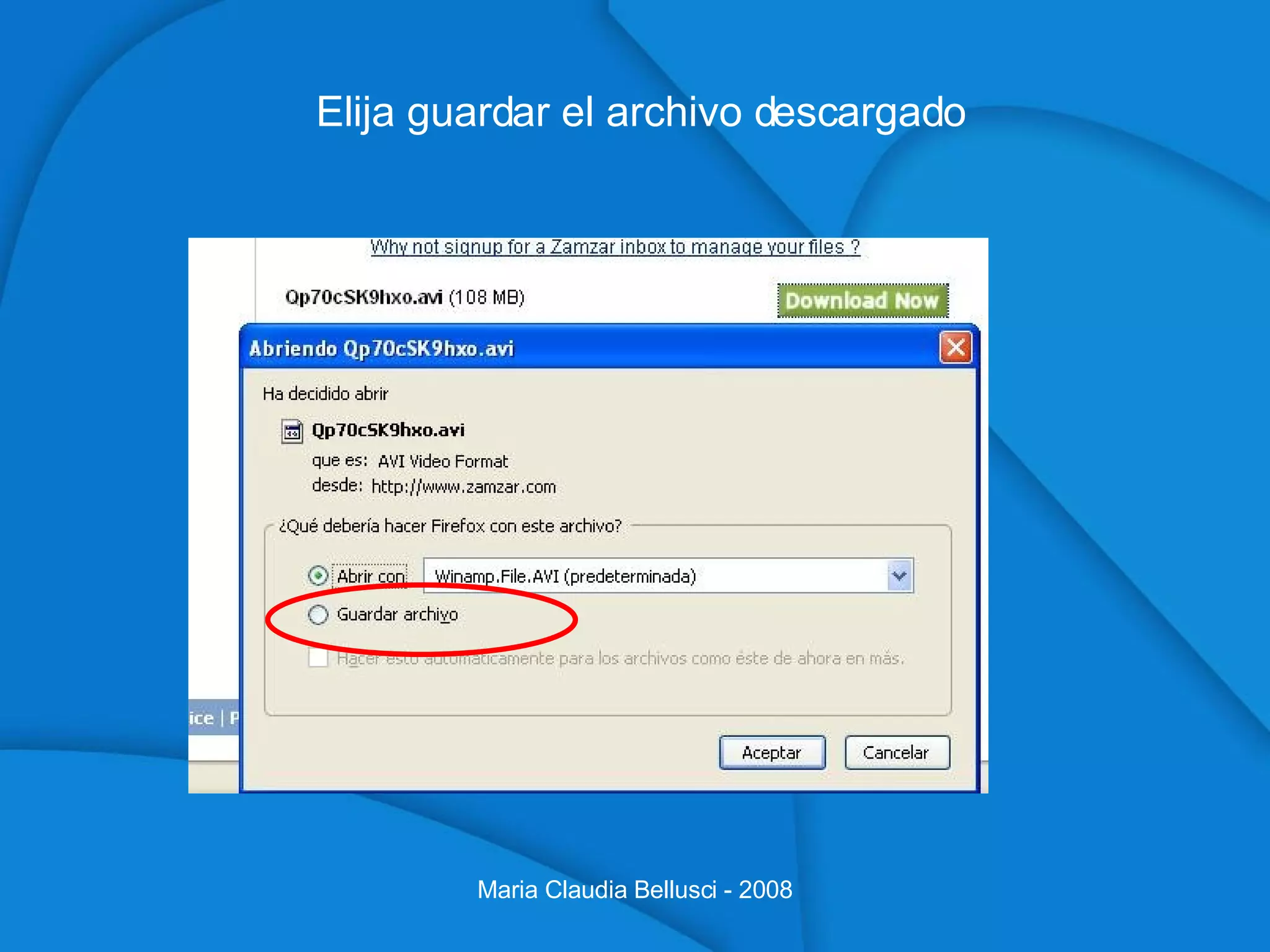 Elija guardar el archivo descargado Maria Claudia Bellusci - 2008 