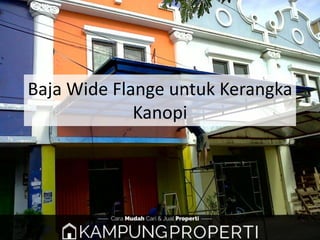 Baja Wide Flange untuk Kerangka
Kanopi