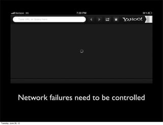 Network failures need to be controlled
 