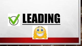 LEADING
 