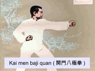Kai men baji quan (開門八極拳) 