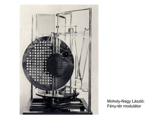 Moholy-Nagy László: Fény-tér modulátor 