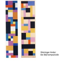 Weininger Andor: De Stijl kompozíciók 