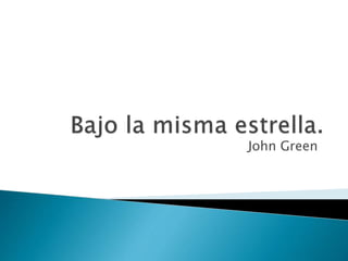 John Green
 