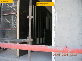 01_moldaje bastidor del moldaje. listones 4”x4”. 