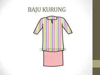 BAJU KURUNG
 