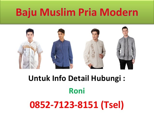Jual Baju Muslim Pria Modern D Untuk Info Detail Hubungi Roni 0852 7123 8151 Tsel