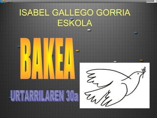 ISABEL GALLEGO GORRIA
ESKOLA
 