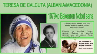 “Lasterka ibili ezean, ibili. Ibili
ezean, erabili makila. Baina
ez gelditu inoiz!”
"Cuando no puedas trotar,
camina. Cuando no puedas
caminar, usa el bastón. Pero,
¡nunca te detengas!"
 