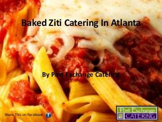Baked Ziti Catering In Atlanta

By Post Exchange Catering

Share This on Facebook

 