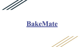 BakeMate
 