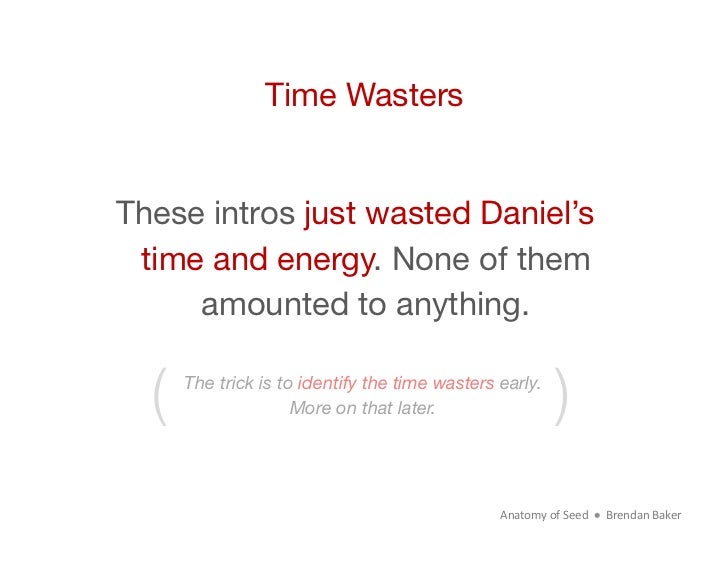 Time WastersThese intros just wasted Daniel’s  time and energy. None of them      amounted to anything.    (   The trick i...