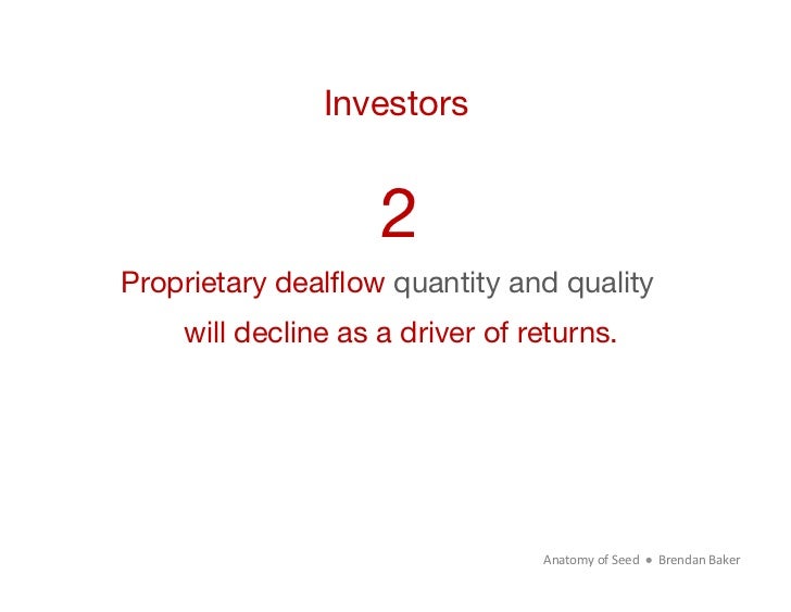 Investors                    2Proprietary dealﬂow quantity and quality    will decline as a driver of returns.            ...