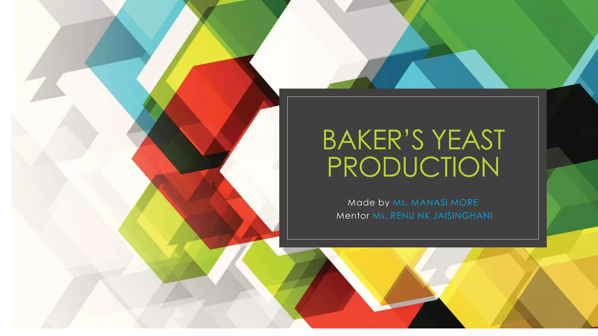 Baker’s yeast production PPT