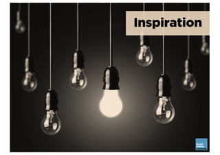 Inspiration
 