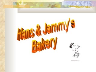 Hans & Jammy's Bakery 