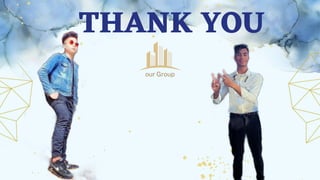 THANK YOU
our Group
 