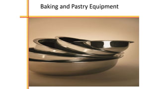 Baking and Pastry Equipment
 