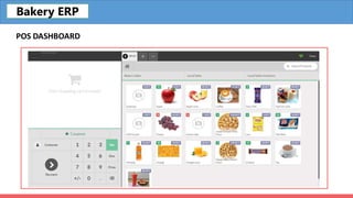 POS DASHBOARD
Bakery ERP
 
