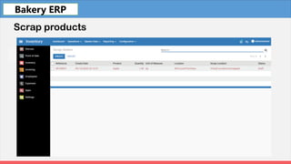 Fleet
Scrap products
Bakery ERP
 