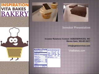 Investor Presentation
VitaBakes.com
 