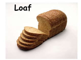 Loaf