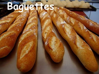Baguettes