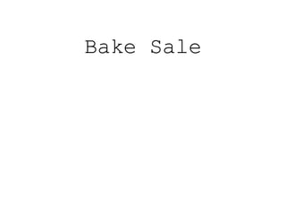 Bake Sale
 