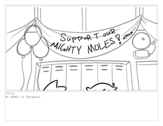 Dialog
M: Admit it Ferguson
 