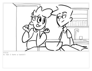 Dialog
S: Can I have a taste?!
 