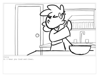 Dialog
S: I hear you loud and clear.
 