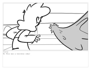 Dialog
M: This was a terrible idea!
 