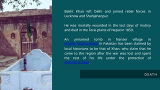 Bakht Khan - One of India's Freedom Fighter | PPTX
