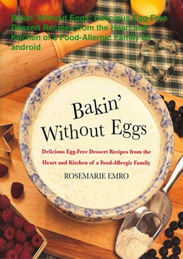 Pdf Download Bakin Without Eggs Delicious Egg Free Dessert Recip